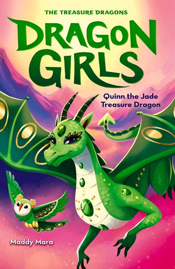 Dragon Girls #6: Quinn The Jade Treasure Dragon
