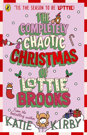 Lottie Brooks: The Completely Chaotic Christmas Of Lottie Brooks