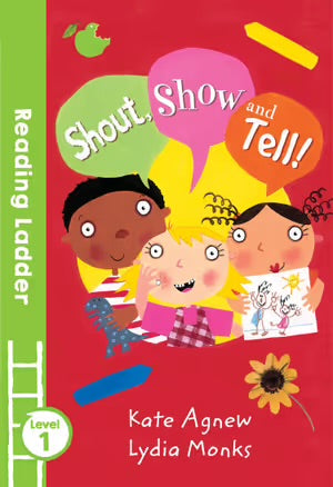 Reading Ladder Level 1: Shout, Show And Tell