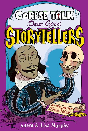 Corpse Talk: Dead Good Storytellers