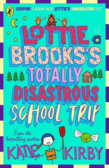 Lottie Brooks: Lottie Brooks’s Totally Disastrous School Trip