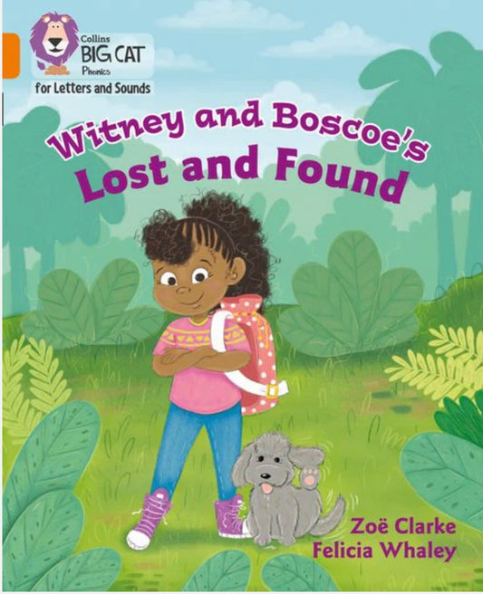 Collins Big Cat Phonics: (Orange Band 6) Witney And Boscoe’s Lost And Found