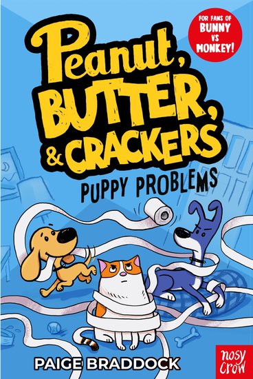 Peanut, Butter and Crackers: Puppy Problems