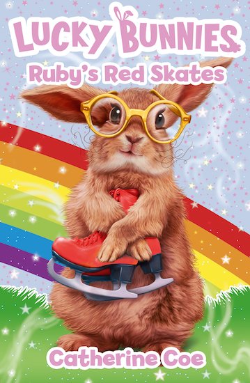Lucky Bunnies: Ruby’s Red Skates