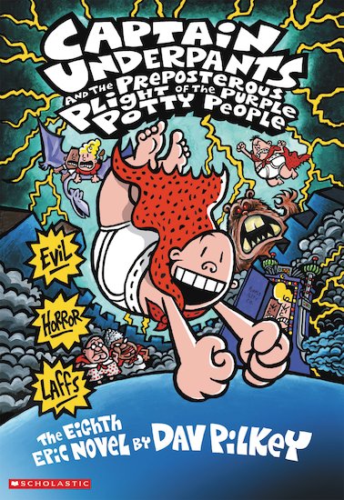 Captain Underpants #8: Captain Underpants And The Preposterous Plight Of The Purple Potty People