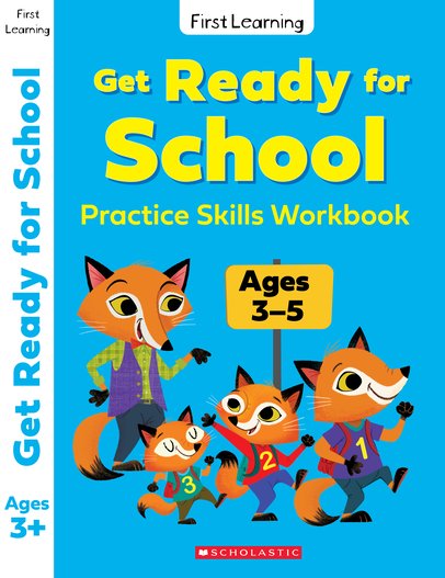 Scholastic Early Learning: Get Ready For School - Age 3-5
