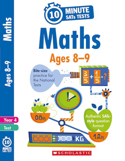 Scholastic 10 Minute SATs Tests: Maths - Ages 8-9