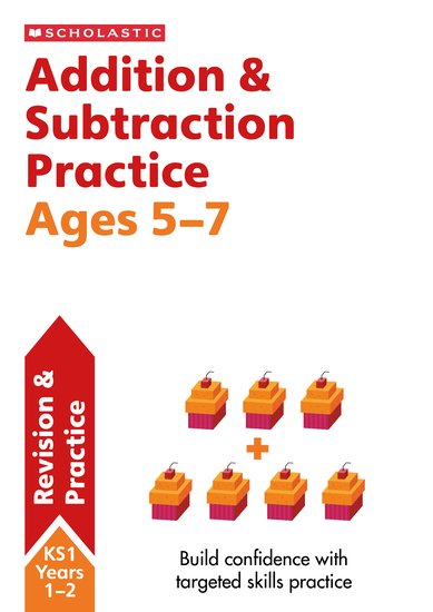 Scholastic: Addition & Subtraction Practise - Age 5-6
