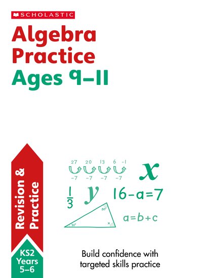 Scholastic: Algebra Practise - Ages 9-11