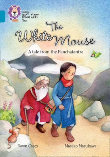 Collins Big Cat Tales: The White Mouse - A Tale From The Panchatantra