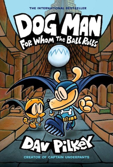 Dog Man #7 For Whom The Ball Rolls