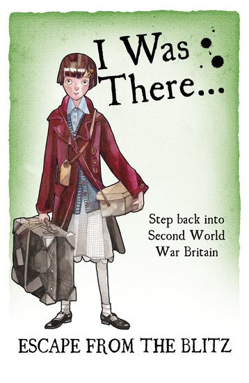 I Was There… Escape From The Blitz