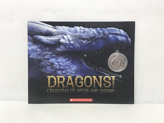 Dragons! Creatures Of Myth And Legend