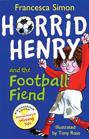 Horrid Henry And The Football Fiend