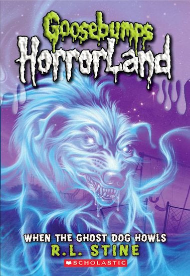 Goosebumps Horrorland: When The Ghost Dog Howls
