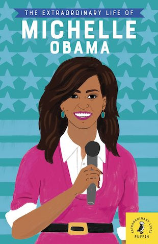 The Extraordinary Life Of Michelle Obama