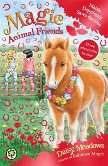 Magic Animal Friends: Maisie Dappletrot Saves The Day