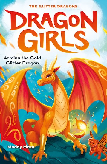 Dragon Girls #1: Azmina The Glitter Dragon