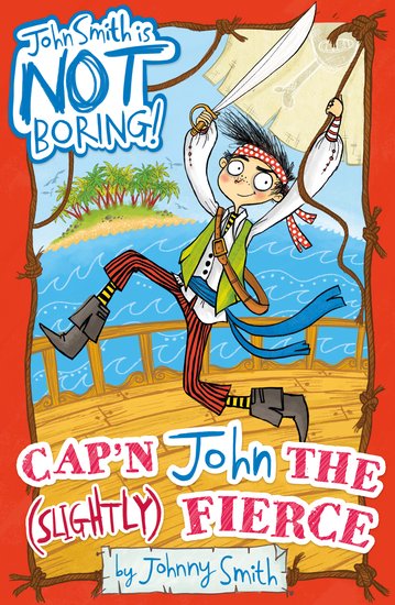 Not Boring! Cap’n John The (Slightly) Fierce