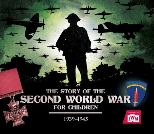 The Story Of The Second World War For Children