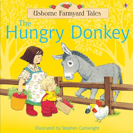 Farmyard Tales: The Hungry Donkey