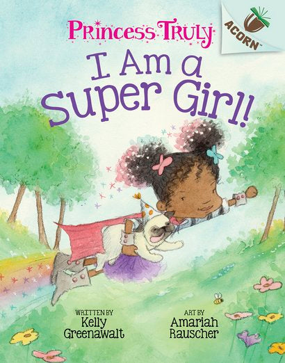 Acorn: Princess Truly - I Am A Super Girl