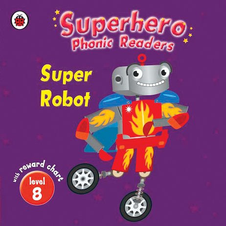 Superhero Phonic Readers: Super Robot