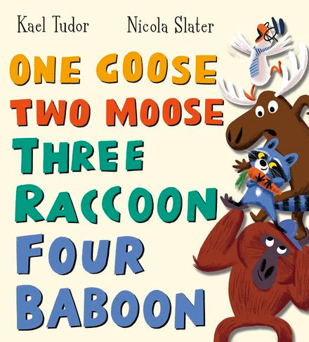 One Goose, Two Moose, Three Raccoon, Four Baboon