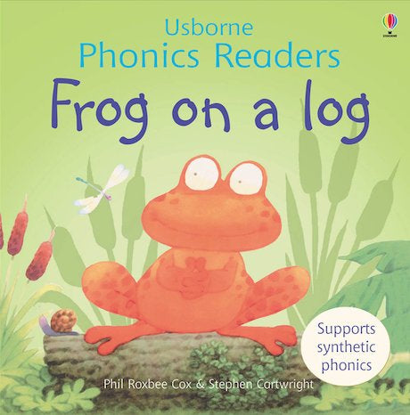Usborne Phonics Readers: Frog On A Log
