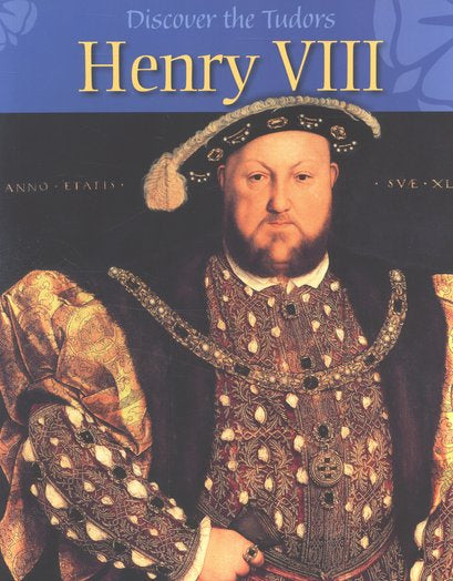 Discover The Tudors: Henry VIII