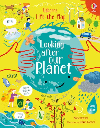 Usborne Lift-The-Flap: Looking After Our Planet