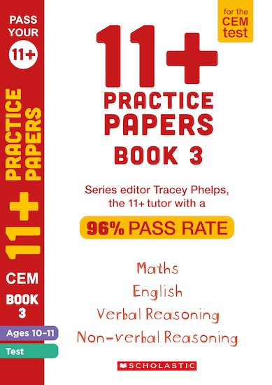 Scholastic: 11+ Practise Papers Book 3 - CEM - Ages 10-11