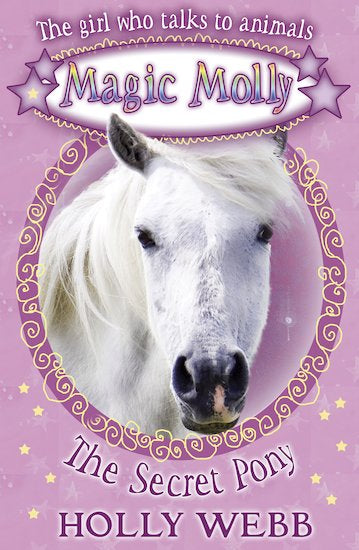 Magic Molly: The Secret Pony