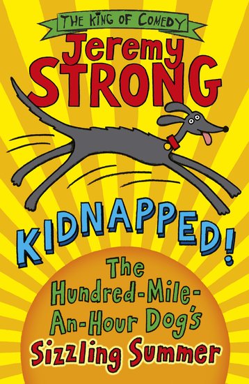 Kidnapped! The Hundred-Mike-An-Hour Dog’s Sizzling Summer