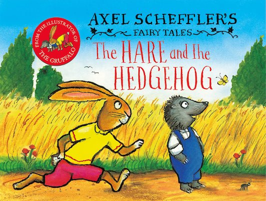 Axel Scheffler’s Fairy Tales: The Hare And The Hesgehog