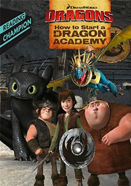 Dragons Early Reader: How To Start A Dragon Academy