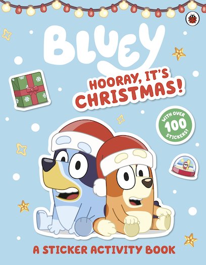 Bluey: Hooray, It’s Christmas - A Sticker Activity Book