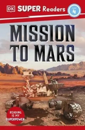 DK Super Readers Level 4: Mission To Mars