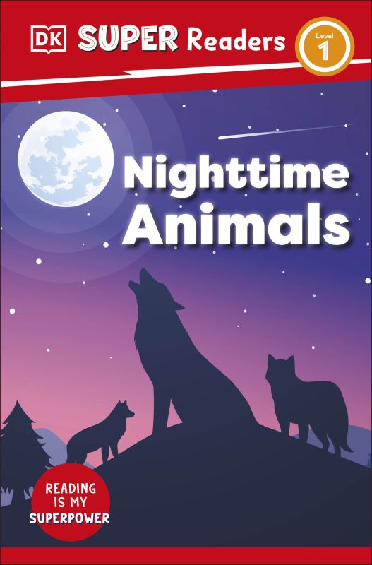 DK Super Readers Level 1: Nighttime Animals