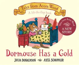 Board Book: Tales From Acorn Wood: Dormouse Has A Cold