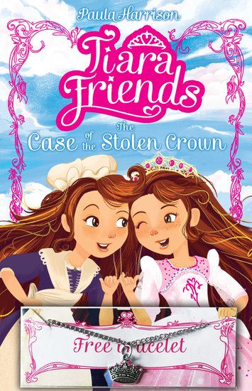 Tiara Friends: The Case Of The Stolen Crown (with free bracelet)