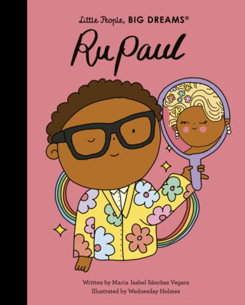 Little People, Big Dreams: Ru Paul