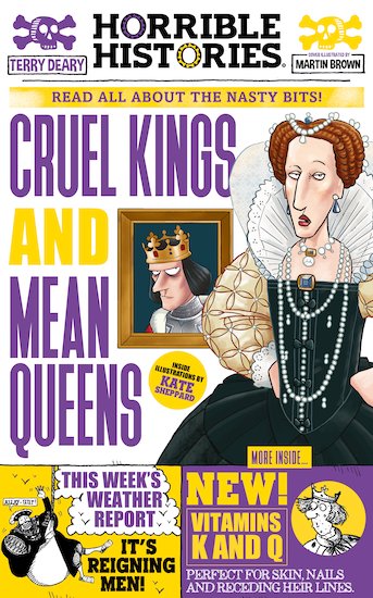 Horrible Histories: Cruel Kings and Mean Queens