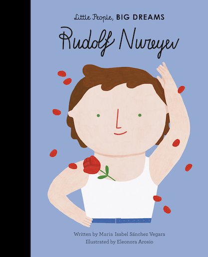 Little People, Big Dreams: Rudolf Nureyev