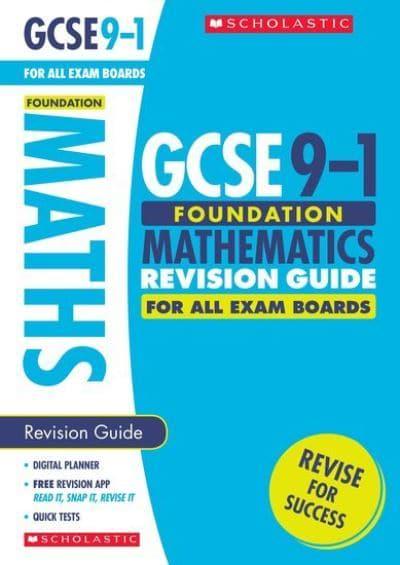 GCSE  9-1 Foundation Mathematics Revision Guide  (for all exam boards)