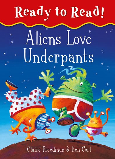 Ready To Read: Aliens Love Underpants