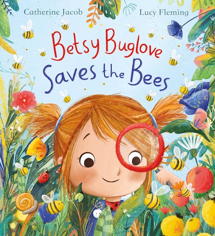 Betsy Buglove Saves The Bees