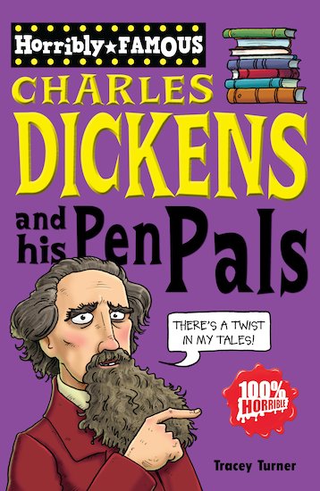 Horribly Famous: Charles Dickens and His Pen Pals
