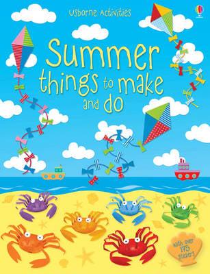 Usborne Activities: Summer Things To Make and Do
